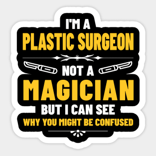 I’m a Plastic Surgeon Sticker